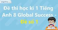 Giải Đề Cương Anh 8 Giữa Học Kì 1 Global Success Pdf