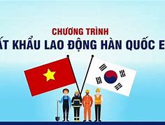 Thông Tin Xkld Hàn Quốc 2022 Là Gì 2