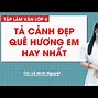 Viết Đoạn Văn Tả Cảnh Vật Quê Hương Em